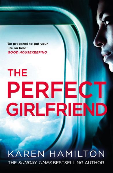 The Perfect Girlfriend, Taschenbuch von Karen Hamilton, Headline Book, 9781472244277