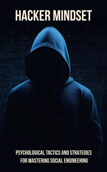 Produktbild: Hacker Mindset: Psychological Tactics and Strategies for Mastering Social Engineering (Cybersecurity)