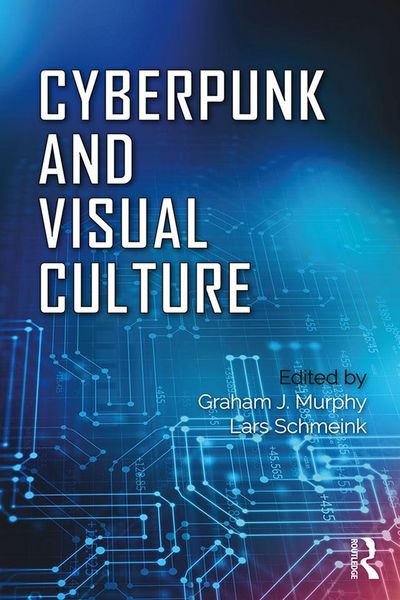 Produktbild: Cyberpunk and Visual Culture