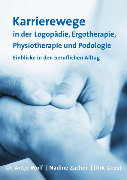 Produktbild: Karrierewege in der Logop&auml;die, Ergotherapie, Physiotherapie und Podologie