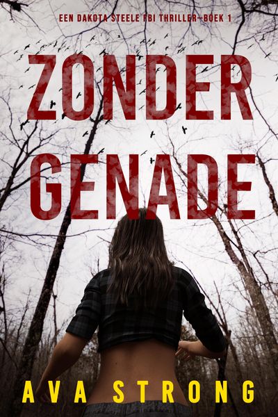 Produktbild: Zonder Genade (Een Dakota Steele FBI Thriller-Boek 1)