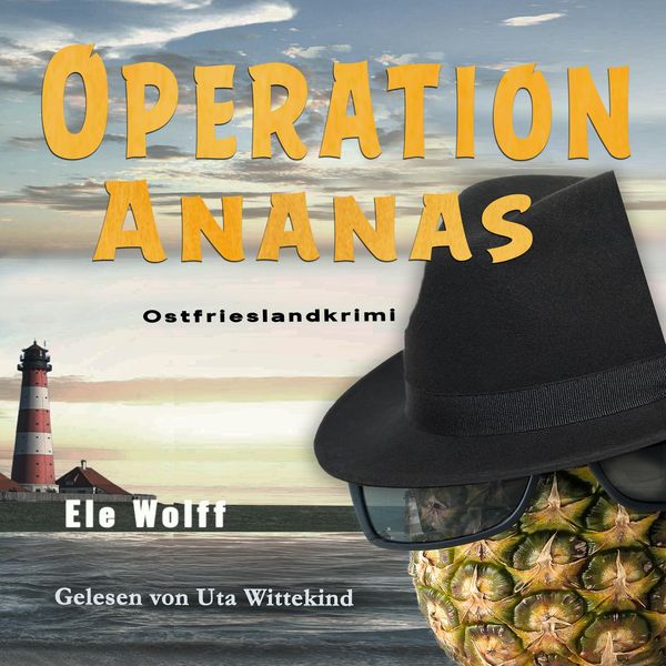 Operation Ananas - Ele Wolff, Audio, 4066004586717