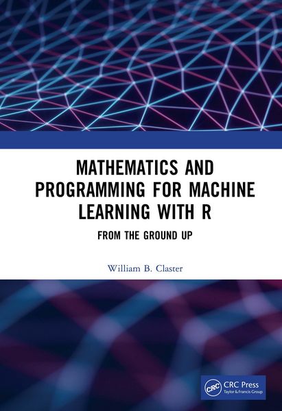 Produktbild: Mathematics and Programming for Machine Learning with R