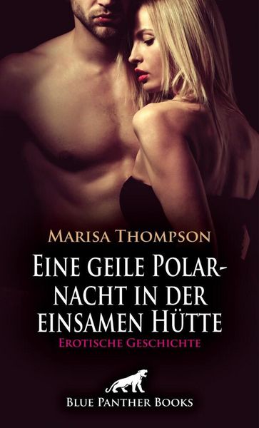 Produktbild: Eine geile Polarnacht in der einsamen H&uuml;tte | Erotische Geschichte + 1 weitere Geschichte