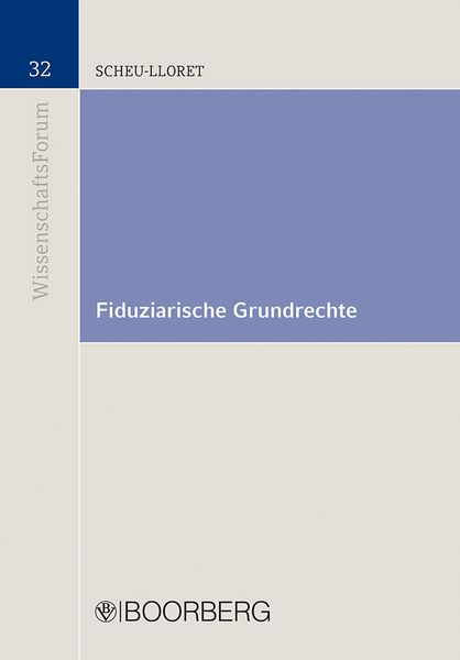 Fiduziarische Grundrechte, Paperback von Maximilian Scheu-Lloret, Richard Boorberg Verlag, 978-3-415-07847-5