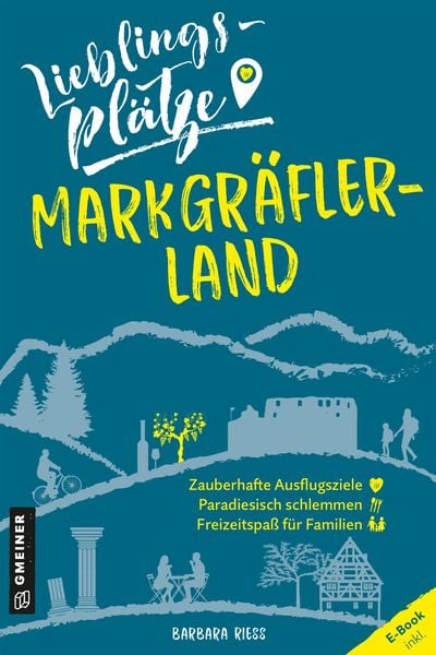 Lieblingsplätze Markgräflerland, Taschenbuch von Barbara Riess, Gmeiner-Verlag, 9783839200445