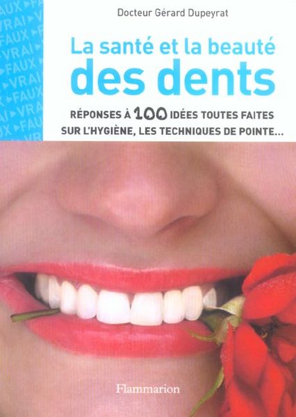 Produktbild: La sant&eacute; et la beaut&eacute; des dents
