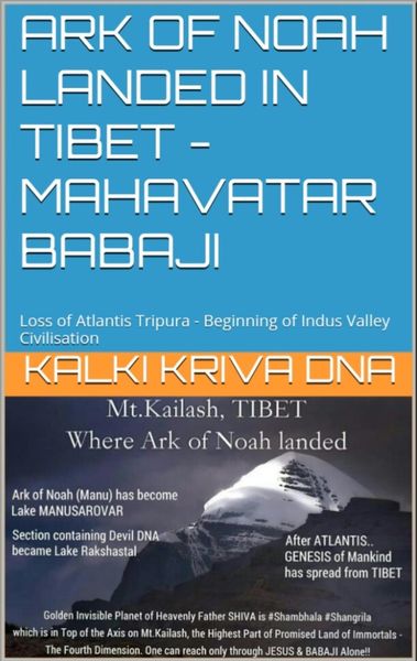 Produktbild: Ark of Noah landed in Tibet - Loss of Atlantis Tripura - Beginning of Indus Valley Civilisation : Mahavatar Babaji