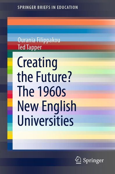 Produktbild: Creating the Future? The 1960s New English Universities