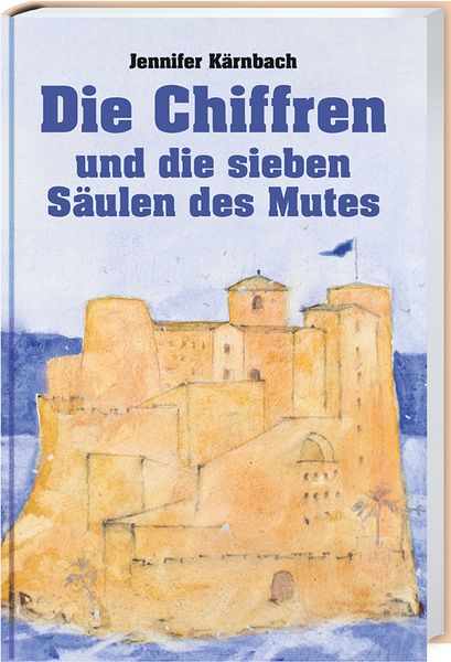 Produktbild: Die Chiffren und die sieben S&auml;ulen des Mutes