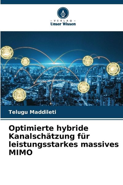 Produktbild: Optimierte hybride Kanalsch&auml;tzung f&uuml;r leistungsstarkes massives MIMO