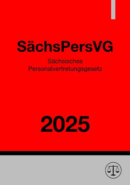 Produktbild: S&auml;chsisches Personalvertretungsgesetz - S&auml;chsPersVG 2025