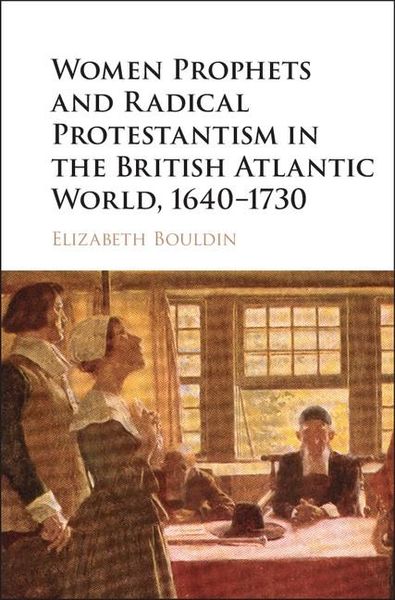 Produktbild: Women Prophets and Radical Protestantism in the British Atlantic World, 1640-1730