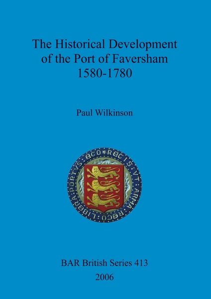 Produktbild: The Historical Development of the Port of Faversham 1580-1780