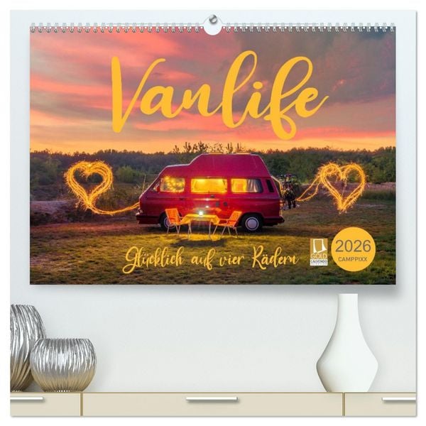 Vanlife - Glücklich auf vier Rädern (hochwertiger Premium Wandkalender 2026 DIN A2 quer), Kunstdruck in Hochglanz