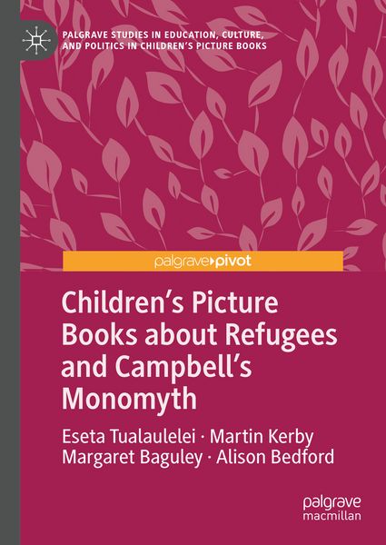 Produktbild: Children&rsquo;s Picture Books about Refugees and Campbell&rsquo;s Monomyth