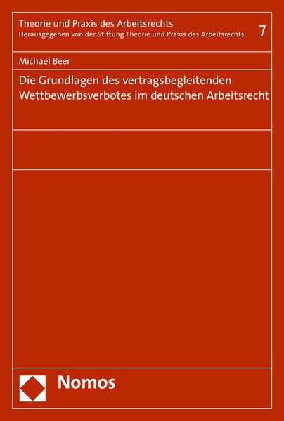 Produktbild: Die Grundlagen des vertragsbegleitenden Wettbewerbsverbotes im deutschen Arbeitsrecht