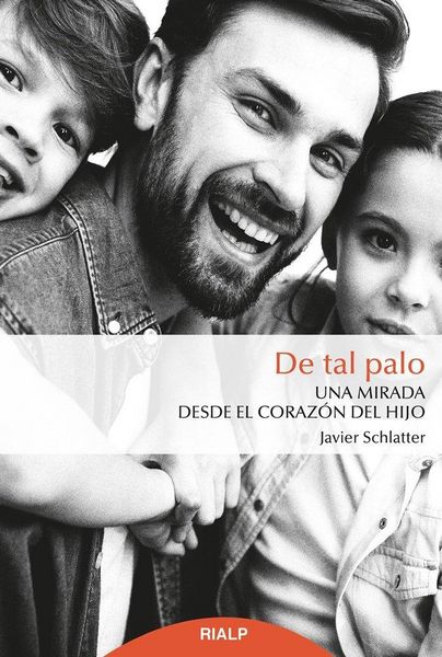 Produktbild: De tal palo : una mirada desde el coraz&oacute;n del hijo