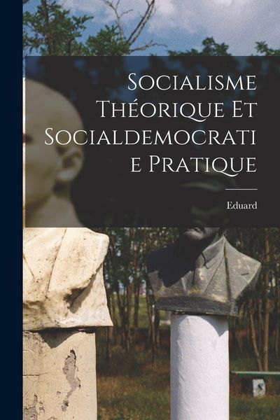 Produktbild: Socialisme th&eacute;orique et socialdemocratie pratique
