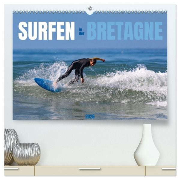 Surfen in der Bretagne (hochwertiger Premium Wandkalender 2026 DIN A2 quer), Kunstdruck in Hochglanz