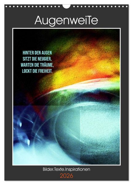 AugenweiTe Bilder.Texte.Inspirationen (Wandkalender 2026 DIN A3 hoch), CALVENDO Monatskalender