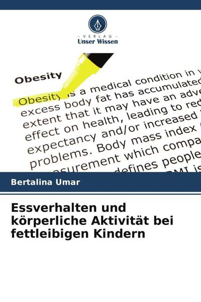Produktbild: Essverhalten und k&ouml;rperliche Aktivit&auml;t bei fettleibigen Kindern