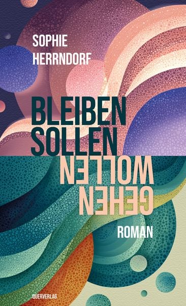 Gehen wollen, bleiben sollen, Taschenbuch von Sophie Herrndorf, Querverlag, 978-3-89656-368-2