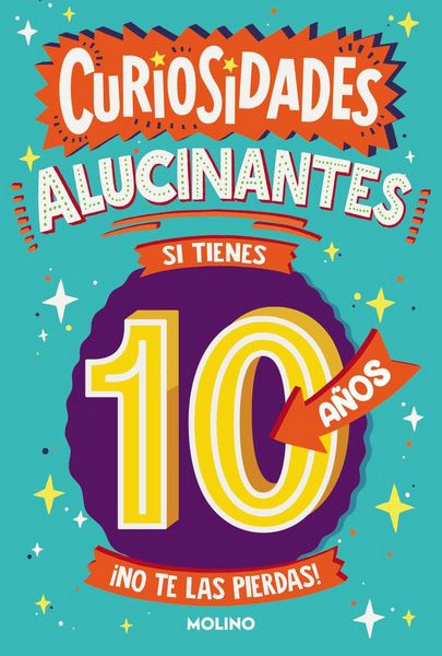 Produktbild: Curiosidades alucinantes si tienes 10 a&ntilde;os