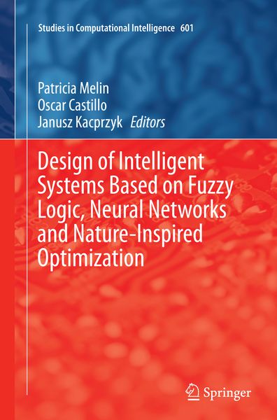 Produktbild: Design of Intelligent Systems Based on Fuzzy Logic, Neural Networks and Nature-Inspired Optimization