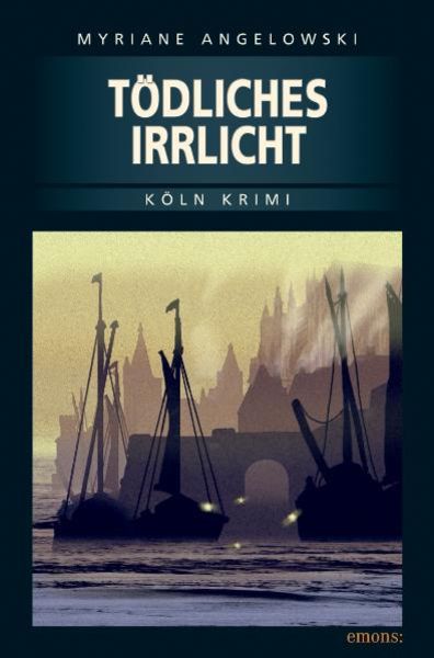 Tödliches Irrlicht, Taschenbuch von Myriane Angelowski, Emons Verlag, 9783897056329