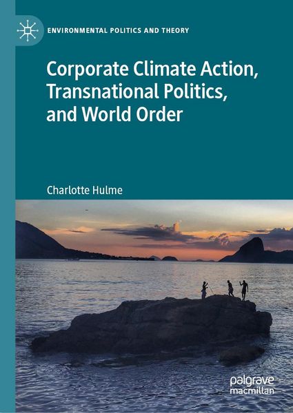 Produktbild: Corporate Climate Action, Transnational Politics, and World Order