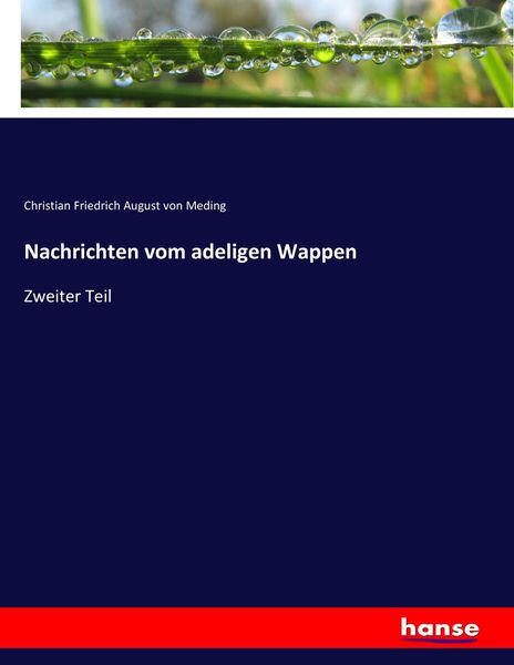 Nachrichten vom adeligen Wappen, Taschenbuch von Christian Friedrich August Meding, Hansebooks, 9783743655669
