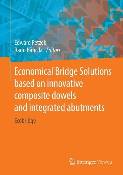 Produktbild: Economical Bridge Solutions based on innovative composite dowels and integrated abutments