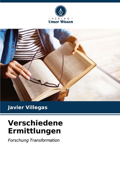 Verschiedene Ermittlungen, Taschenbuch von Javier Villegas, Verlag Unser Wissen, 9786207138388