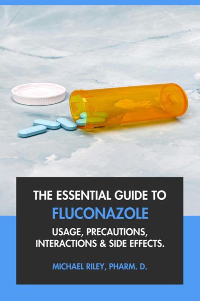 Produktbild: The Essential Guide to Fluconazole: Usage, Precautions, Interactions and Side Effects.