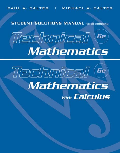 Produktbild: Student Solutions Manual to Accompany Technical Mathematics 6e & Technical Mathematics with Calculus