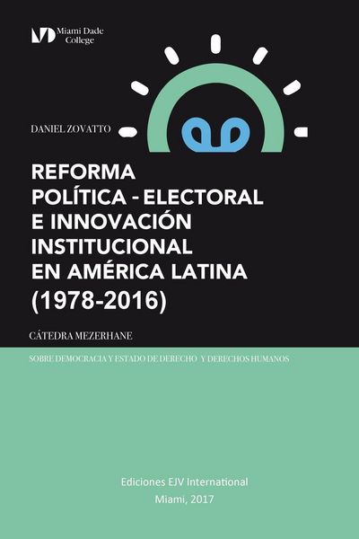 Produktbild: Reforma Pol&iacute;tica-Electoral E Innovaci&oacute;n Institucional En Am&eacute;rica Latina (1978-2016)