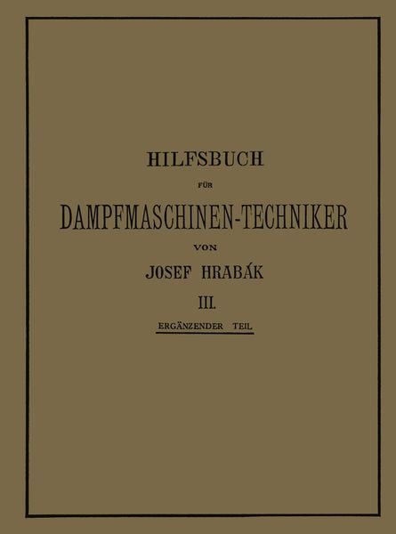 Hilfsbuch für Dampfmaschinen-Techniker, Taschenbuch von Josef Hrabák , Adalbert Kás, Springer Berlin, 9783642893407