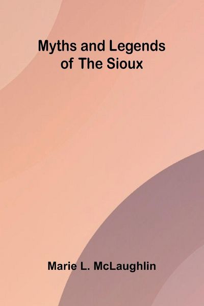 Produktbild: Myths and Legends of the Sioux