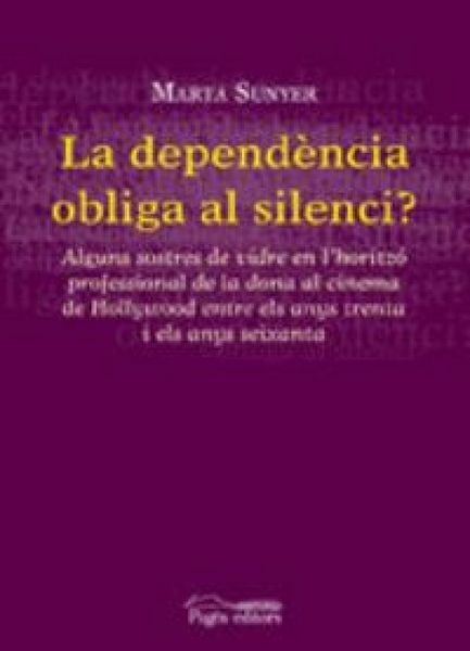 Produktbild: La dependencia obliga al silenci?