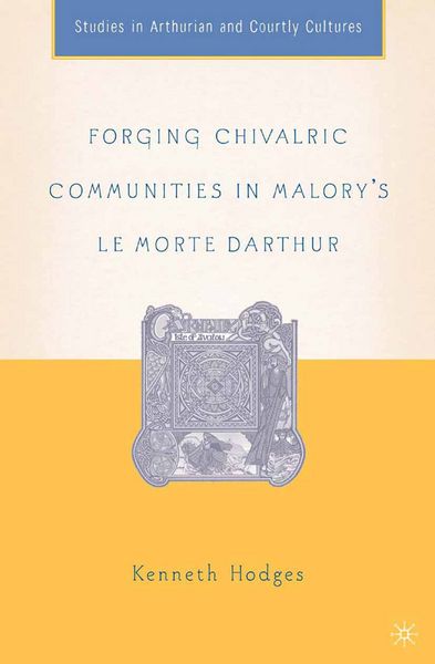 Produktbild: Forging Chivalric Communities in Malory&rsquo;s Le Morte Darthur