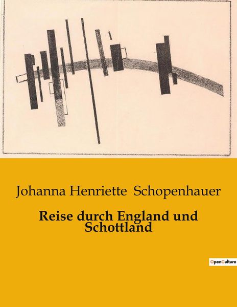 Reise durch England und Schottland, Taschenbuch von Johanna Henriette Schopenhauer, Culturea, 979-10-419-0565-2