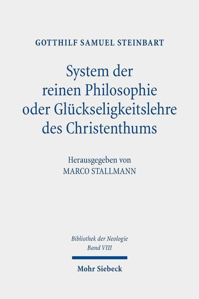 Produktbild: System der reinen Philosophie oder Gl&uuml;ckseligkeitslehre des Christenthums