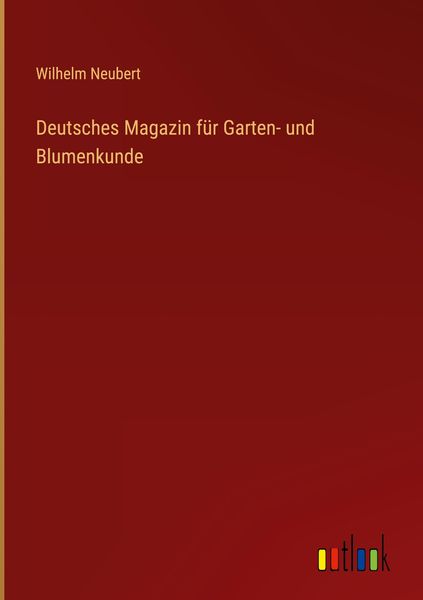 Produktbild: Deutsches Magazin f&uuml;r Garten- und Blumenkunde