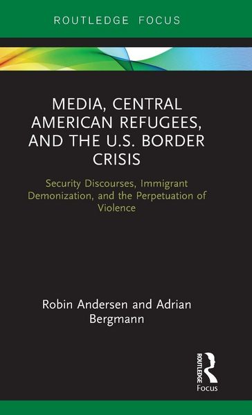 Produktbild: Media, Central American Refugees, and the U.S. Border Crisis