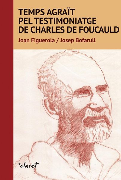 Produktbild: Temps agra&iuml;t pel testimoniatge de Carles de Foucauld