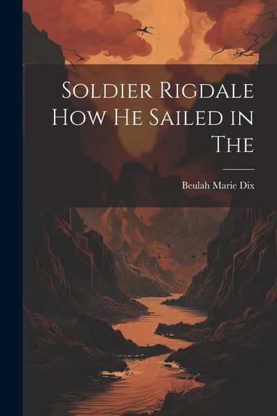 Produktbild: Soldier Rigdale how he Sailed in The