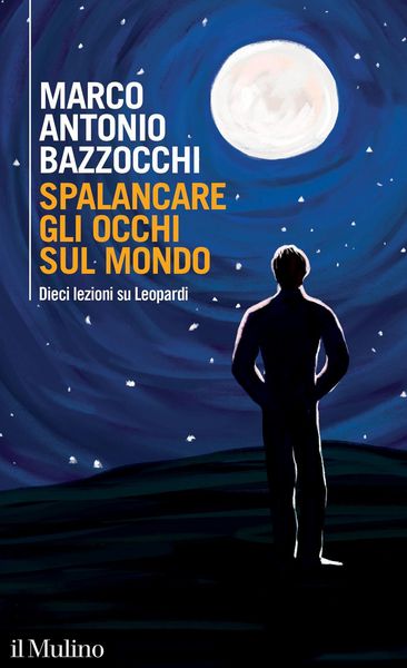 Produktbild: Spalancare gli occhi sul mondo. Dieci lezioni su Leopardi