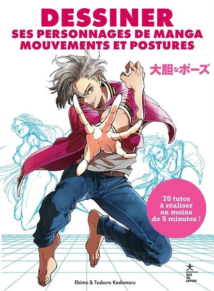 Produktbild: Dessiner ses personnages de manga : mouvements et postures