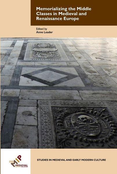 Produktbild: Memorializing the Middle Classes in Medieval and Renaissance Europe